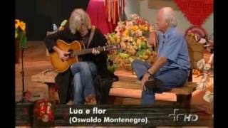 Oswaldo Montenegro Programa quotSrBrasilquot Lua e Flor [upl. by Eilrahs]