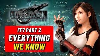 FFVII Remake Part 2 NEW DETAILS amp Everything We Know So Far 2022 [upl. by Ardnohsed]