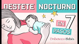 DESTETE NOCTURNO en 7 PASOS 👶🏼🌙 Respetuoso sin llanto sin dolor   Embarazo y Bebés [upl. by Oizirbaf]