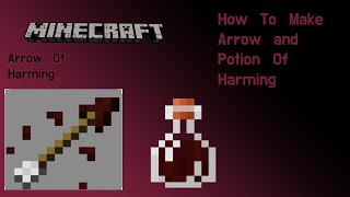 How To Make Potion and Arrow Of Harming l Quick Minecraft Guide [upl. by Latsyek]