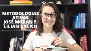 Metodologias Ativas para uma Educação Inovadora de acordo com José Moran e Lilian Bacich [upl. by Irehj848]