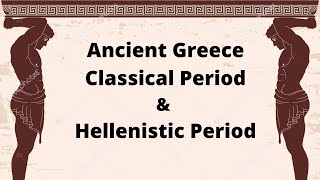 Ancient Classical and Hellenistic Greece Periods [upl. by Miriam]