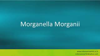 Pronunciation of the words quotMorganella Morganiiquot [upl. by Malcah753]