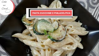 Pasta zucchine e Philadelphia [upl. by Reppiks942]