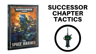 New Space Marine Codex Review Successor Chapter Tactics Part 1 [upl. by Melesa]