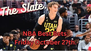 The Slate NBA Breakdown for Friday October 27th Best Bets Spread Bets Props to Play [upl. by Cece]