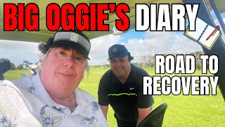 THE ROAD TO RECOVERY Big Oggie Diary [upl. by Nauqad]