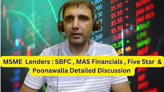 MSME LendersSBFC MAS Financials  Five Star amp Poonawalla Detailed Discussion Management Guidance [upl. by Leander439]