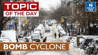 Bomb Cyclone  UPSC  NEXT IAS [upl. by Auqinahc535]