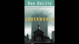 Underworld by Don DeLillo Chapter One [upl. by Idyh]