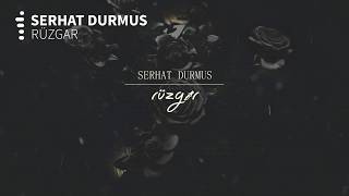 Serhat Durmus  Rüzgar [upl. by Yebba331]