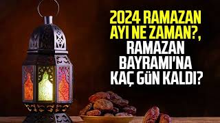 2024 Ramazan Bayramı Ne Zaman ⭐️ İlk Oruç Başlangıcı Ne Zaman [upl. by Lesoj]