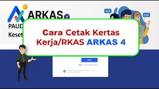 CARA CETAK DAN DOWNLOAD KERTAS KERJA RKAS DI ARKAS 4 [upl. by Gnoud]