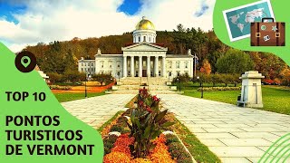 O que fazer em Vermont 10 pontos turísticos mais visitados estadosunidos [upl. by Downey]