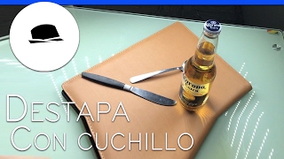 ¿Cómo destapar botella con un cuchillo CPHCPM EAD [upl. by Nylassej370]