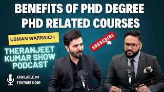 Benefits of PhD degree program  PhD related courses theranjeetkumarshow ft Usman Warraich [upl. by Okikuy]