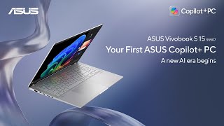 ASUS Vivobook S 15 S5507 Copilot PC Copilot Qualcomm AIPC  2024 [upl. by Lorrin]