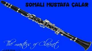 Somalı Mustafa Çalar  Klarnet taksimi amp Al Fadimem ☆彡 [upl. by Wehtam107]