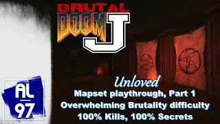 DOOM II UNLOVED Part 1 Brutal Doom J Overwhelming Brutality difficulty 100 Kills amp Secrets [upl. by Nraa]