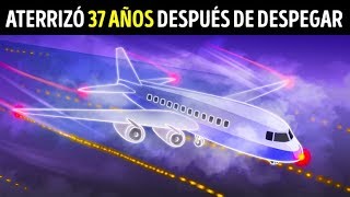 Un avión desapareció y aterrizó 37 años después [upl. by Raual]