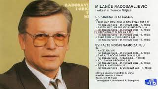 Milance Radosavljevic  Uspomena ti si bolna  Audio 1988 [upl. by Yeclehc65]