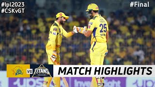 IPL 2023 CSK vs GT Final Highlights  29th May 2023  Ipl today Match Highlights [upl. by Auhsohey]