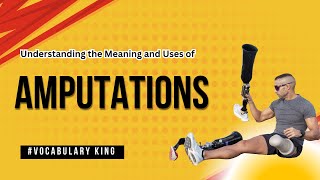 Amputations meaning with example sentences [upl. by Margi]