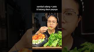 Mukbang batang daun pepaya  pete  sambal udang [upl. by Iaht]