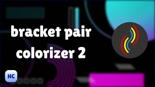 bracket pair colorizer 2 vscode  Vscode extensions [upl. by Kobylak286]