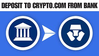 How to Deposit Money to Cryptocom From Bank Account 2024 [upl. by Nnylf]