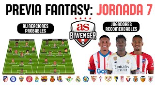 ✅ ANÁLISIS FANTASY DE LA JORNADA 7 ALINEACIONES Y RECOMENDACIONES DE CADA PARTIDO 📋  BIWENGER [upl. by Llertnor]