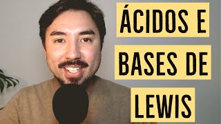 Ácidos e Bases de Lewis  Definições Modernas de Ácidos e Bases  Aula 18 [upl. by Adrien]