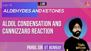 Aldol Condensation amp Cannizzaro Reaction  Aldehydes and Ketones L4  Pahul Sir  Chemistry Class 12 [upl. by Oicneserc]