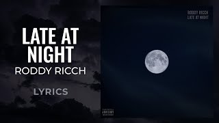 Roddy Ricch  Late At Night LYRICS [upl. by Tse349]