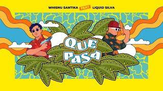 Whisnu Santika ft Liquid Silva  Que Pasa [upl. by Crenshaw202]