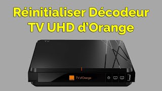 Comment réinitialiser décodeur Orange TV UHD [upl. by Laurie]