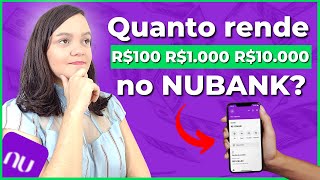 Quanto Rende 100 1000 e 10000 Reais no NUBANK Como Calcular o Rendimento Passo a Passo [upl. by Esele]