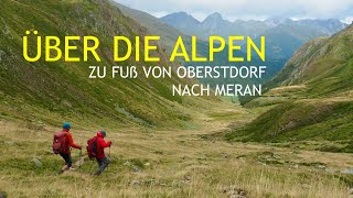 Zu Fuß über die Alpen  E5 abseits der Massenpfade [upl. by Warenne840]