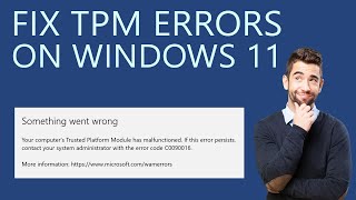 How to Fix Trusted Platform Module TPM Errors in Windows 11 [upl. by Canon]