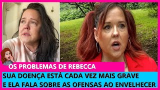 A DOENÇA DE REBECCA ESTÁ CADA VEZ MAIS GRAVE  90 DIAS PARA CASAR  REBECCA E ZIED [upl. by Yroj]