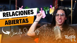 RELACIONES ABIERTAS FT CAMILO SÁNCHEZ  Trapitos al Sol Podcast Cap 1 [upl. by Gent]