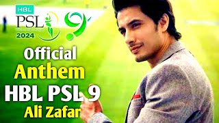 HBL PSL 9 Official Anthem Song by Ali Zafar  Psl 2024 Official Song [upl. by Tiana366]