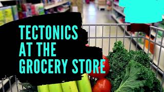 Plate Tectonics at the Grocery Store [upl. by Eenalem46]