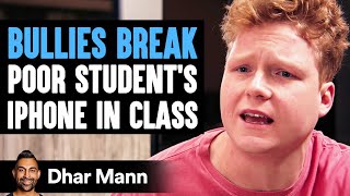 BULLIES BREAK Poor Students IPHONE In Class What Happens Next Is Shocking  Dhar Mann Studios [upl. by Akeylah]