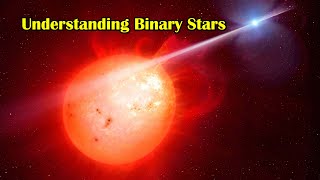 Understanding Binary Stars [upl. by Gauldin]