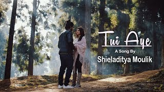 Tui Aye  Shieladitya Moulik  Ranajoy Bhattacharjee  Anuradha Mukherjee  Bengali Music Video 2018 [upl. by Najtsirk]