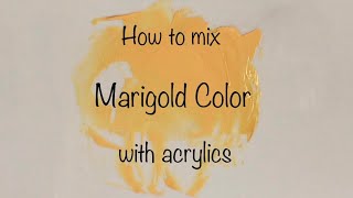 How To Make Marigold Color  Acrylics  ASMR  Color Mixing 111 [upl. by Aettam]