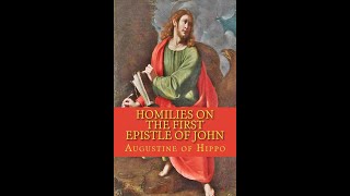 Ten Homilies on the First Epistle of John by Saint Augustine of Hippo  Audiobook [upl. by Idyh201]