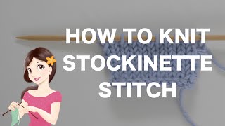 How to Knit Stockinette Stitch  English amp Continental Style [upl. by Nosiaj]