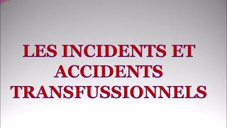 10 choses a savoir sur les accidents de transfusion [upl. by Noruq434]